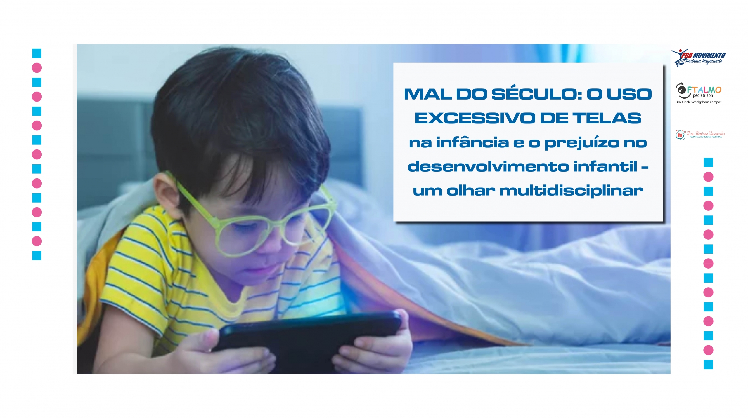 EbooK – Mal do século: o uso excessivo de telas  na infância e o prejuízo no desenvolvimento infantil um olhar multidisciplinar